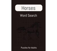 The Ultimate Horse Word Search Puzzle Book: Explore Breeds, Riding Styles, and Equestrian Equipment