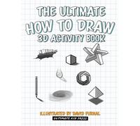The Ultimate How To Draw 3d Activity Book