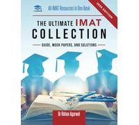 The Ultimate IMAT Collection: New Edition, all IMAT resources in one book: Guide, Mock Papers, and Solutions for the IMAT from UniAdmissions.