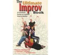 The Ultimate Improv Book Edward J. Nevraumont, Kurt Smeaton, Nicholas P. Hanson (Auteur)