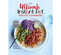 The Ultimate Instant Pot Healthy Cookbook