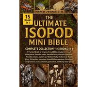 THE ULTIMATE ISOPOD MINI BIBLE: COMPLETE COLLECTION - 15 BOOKS IN 1: A Practical Guide to Keeping Armadillidium vulgare, Armadillidium gestroi, ... laevis, Porcellio expansus, Porcellio ornatus