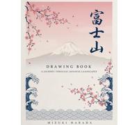 The Ultimate Japan Drawing Book: Easy Step-by-Step Tutorials for Beginners, Kids, Teens, and Adults
