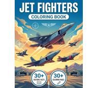 The Ultimate Jet Fighter Coloring Book: Immerse Yourself in Modern Military Aviation History with Tech-Accurate Coloring Pages & Educational Captions.