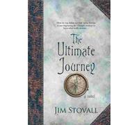 The Ultimate Journey a Novel