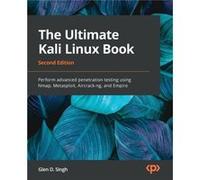 The Ultimate Kali Linux Book by Glen D. Singh Glen D. Singh (Auteur)
