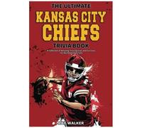 The Ultimate Kansas City Chiefs Trivia Book