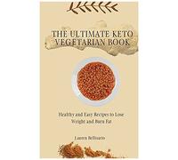 The Ultimate Keto Vegetarian Book
