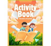 The Ultimate Kid's Activity Book: Puzzles, Games, Mazes & More - Age 4 to 8