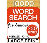 The Ultimate Large Print Word Search for Seniors: 10,000 Words - 250 Nostalgic Puzzles from the 1950s-1980s for Relaxation, Focus & Memory