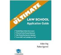 The Ultimate Law School Application Guide: Detailed Expert Advise from Lawyers, Write the Perfect Personal Statement, Fully Worked Real Interview Application, 2019 Edition, UniAdmissions - [Version Or
