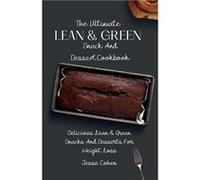 The Ultimate Lean amp Green Snack And Desset Cookbook Delicious Lean amp Green Snacks And Desserts For Weight Loss - Jesse Cohen - Jesse Cohen - Livre en Jesse CohenJesse Cohen (Auteur)