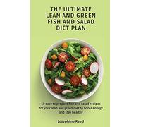 The Ultimate Lean And Green Fish And Salad Diet Plan