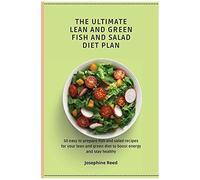The Ultimate Lean And Green Fish And Salad Diet Plan