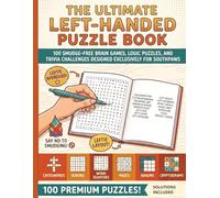 The Ultimate Left-Handed Puzzle Book: 100 Brain Games, Logic Puzzles, and Trivia Challenges Designed Exclusively for Southpaws, 8.5x11 inches, 244 pages
