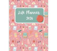 The Ultimate Life Planner 2026: All-in-One with Mood, Sleep, Period & Book Trackers, Goal-Setting Pages, and More