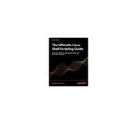 The Ultimate Linux Shell Scripting Guide
