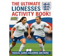 The Ultimate Lionesses Activity Book!: UPDATED Euro 2025 Champions Edition!