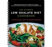 The Ultimate Low Oxalate Diet Cookbook