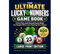THE ULTIMATE LUCKY NUMBERS GAME BOOK: A Fun Pick-and-Reveal Game Book for People Who Love Playing the Lottery