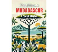 The Ultimate Madagascar Trivia Book