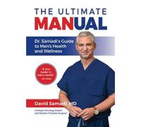 The Ultimate Manual Dr. Samadi's Guide To Men's Health And Wellness