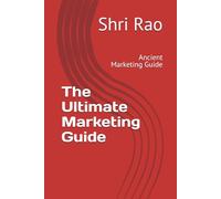 The Ultimate Marketing Guide: Ancient Marketing Guide