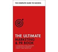 The Ultimate Marketing & PR Book: Understand Your Customers, Master Digital Marketing, Perfect Public Relations - [Version Originale] Inconnu (Auteur)