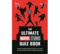 Le Quiz ultime Marvel Studios – Plus de 1000 questions sur les super-héros