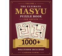 THE ULTIMATE MASYU PUZZLE BOOK FOR ADULTS: 1000+ Masyu Puzzles from Easy to Expert to Challenge Your Mind, Improve Concentration, Sharpen Logical ... Engaging Fun | Volume 1 | Solutions Included