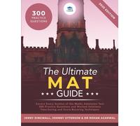 The Ultimate MAT Guide: Maths Admissions Test. Updated with the latest specification, 4 full mock papers, with fully worked solutions, time saving ... strategies, top tips from MAT tutors.