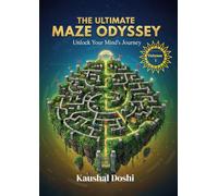 The Ultimate Maze Odyssey: Conquer 300 Puzzles at Easy, Medium, and Hard Levels (Maze Challenge Series Volume 1)