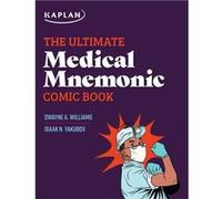 The Ultimate Medical Mnemonic Comic Book 150 Cartoons and Jokes for Memorizing Medical Concepts by Dwayne A Williams & Isaak N Yakubov Dwayne A Williams Isaak N Yakubov (Auteur)