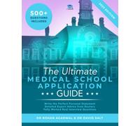 The Ultimate Medical School Application Guide: Detailed Expert Advice from Doctors, Hundreds of UCAT & BMAT Questions, Write the Perfect Personal ... Fully Worked Real Interview Questions