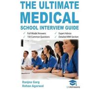 The Ultimate Medical School Interview Guide