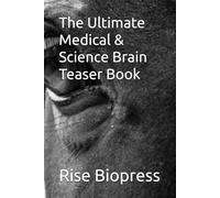 The Ultimate Medical & Science Brain Teaser Book