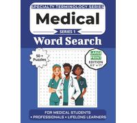 The Ultimate Medical Terminology Word Search: Puzzles for Medical Students, Healthcare Professionals, and Lifelong Learners: Large Print Edition with 50+ Word Search Puzzles