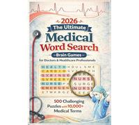 The Ultimate Medical Word Search for Adults: 500 Challenging Puzzles with 10,000+ Medical Terms for Brain Training, Focus & Memory Improvement