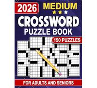 The Ultimate Medium Crossword Puzzle Book for Adults and Seniors: 150 Large Print Entertaining Brain Exercises for Relaxation, Focus and Memory Boost ... for Crossword Lovers) (Gift For Men & Women)