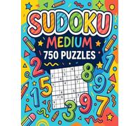 The Ultimate Medium Sudoku Puzzle Book: 750 Intermediate Number Games for Brain Training and Daily Focus