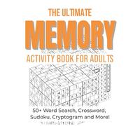 The Ultimate Memory Activity Book for Adults: 50+ Mixed Difficulty Brain Games - Easy to Hard Puzzles for Memory Improvement, Focus, and Cognitive Training