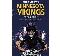 The Ultimate Minnesota Vikings Trivia Book