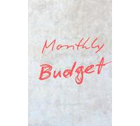 The Ultimate Monthly Budget Planner: Take Control of Your Money, Crush Your Financial Goals & Build the Life You Deserve