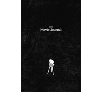The Ultimate Movie Journal: A Perfect Gift for Film Lovers to Track, Rate, Review, and Record Thoughts on Their Favorite Movies, Directors, and Genres | More than 100 pages