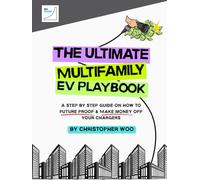 The Ultimate Multifamily EV Playbook: A Step by Step Guide On How to Future Proof & Make Money Off Your Chargers