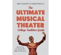The Ultimate Musical Theater College Audition Guide - Amy Rogers Schwartzreich - Oxford University Press - Livre en Anglais - Paperback Amy Rogers SchwartzreichAmy Rogers Schwartzreich (Auteur)