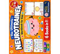 The Ultimate Neurotrainer Workbook for Kids: 6 Books in 1, 60+ Fun Brain Games to Boost Focus, Attention, Coordination, Memory, Thinking and Creativity, Ages 5 to 10