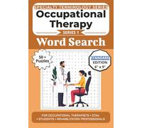 The Ultimate Occupational Therapy Terminology Word Search: Puzzles for Occupational Therapists, OTAs, Students, and Rehabilitation Professionals: 50+ Word Search Puzzles