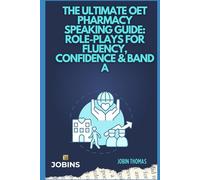 The Ultimate OET Pharmacy Speaking Guide: Role-Plays for Fluency, Confidence & Band A