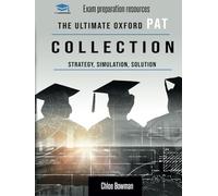 The Ultimate Oxford PAT Collection: Hundreds of practice questions, unique mock papers, detailed breakdowns and techniques to maximise your chances of ... via the Oxford PAT exam. Updated each year!